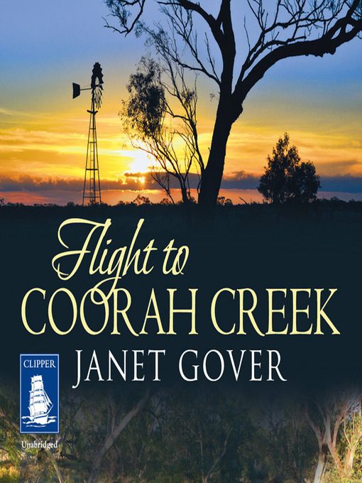 Title details for Flight to Coorah Creek by Janet Gover - Available